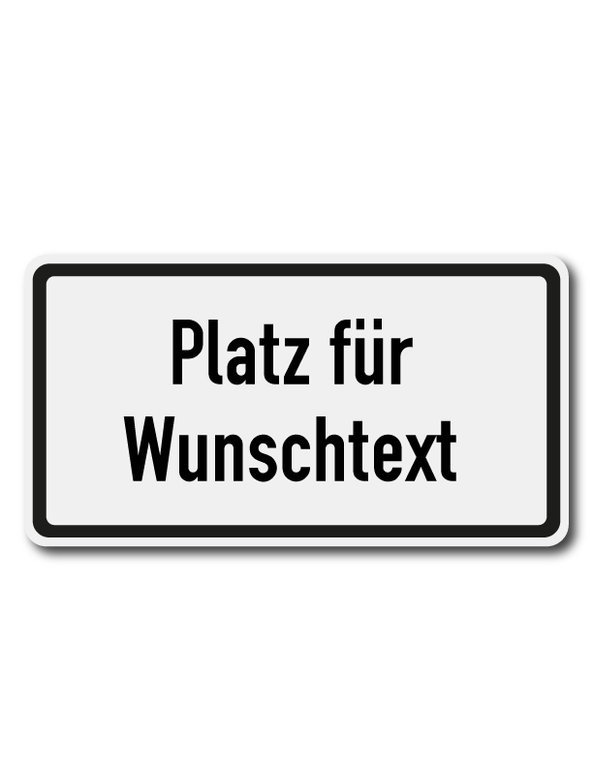 Verkehrzzeichen Zusatzschild 330x600 Reflexfolie RA1 Wunschtext